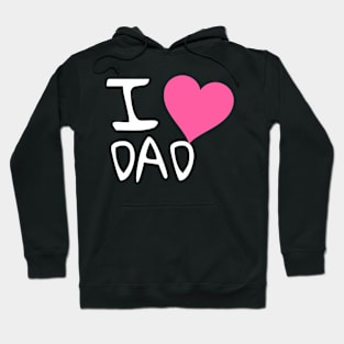 I love Dad Hoodie